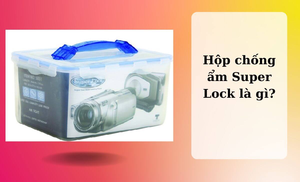 Sản phẩm chuyên dụng để bảo quản máy ảnh khỏi tác hại của độ ẩm, bụi bẩn