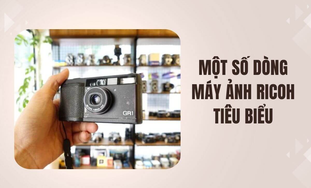 Những chiếc máy ảnh nổi bật của thương hiệu đến từ Nhật Bản