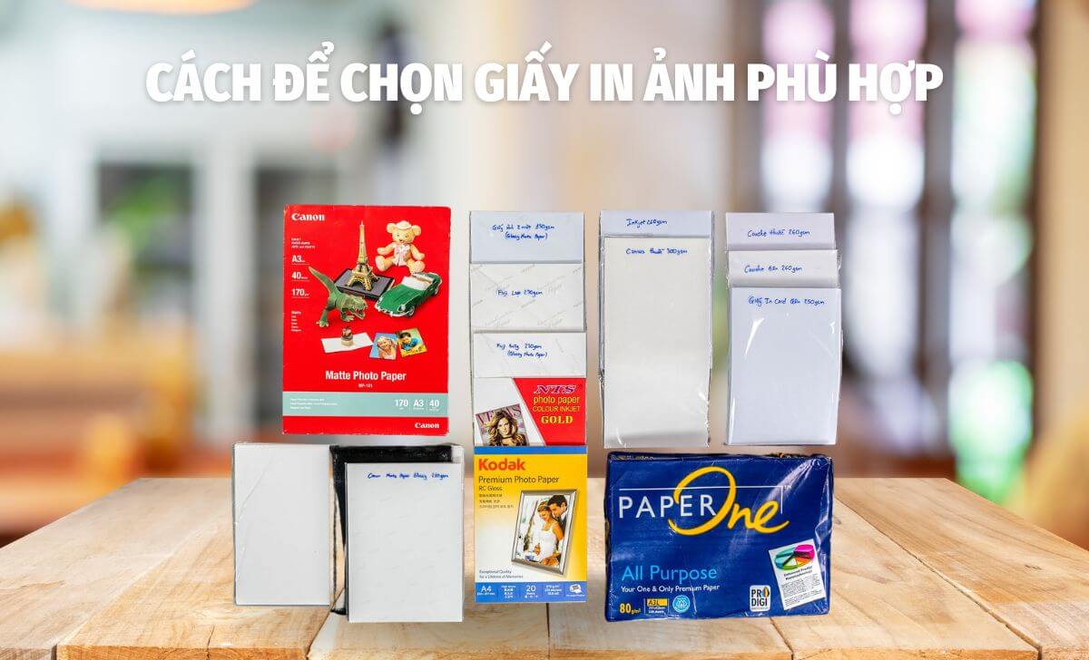Các gợi ý để chọn lựa loại giấy để in ảnh phù hợp Các gợi ý để chọn lựa loại giấy để in ảnh phù hợp