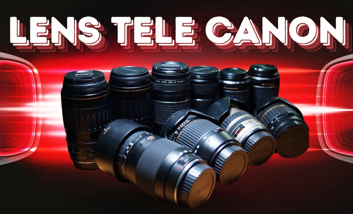 Top 8 ống kính Lens Tele Canon được nhiều người ưa chuộng