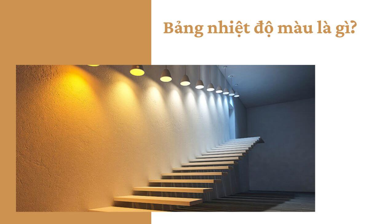 Tìm hiểu về bảng nhiệt độ màu Tìm hiểu về bảng nhiệt độ màu