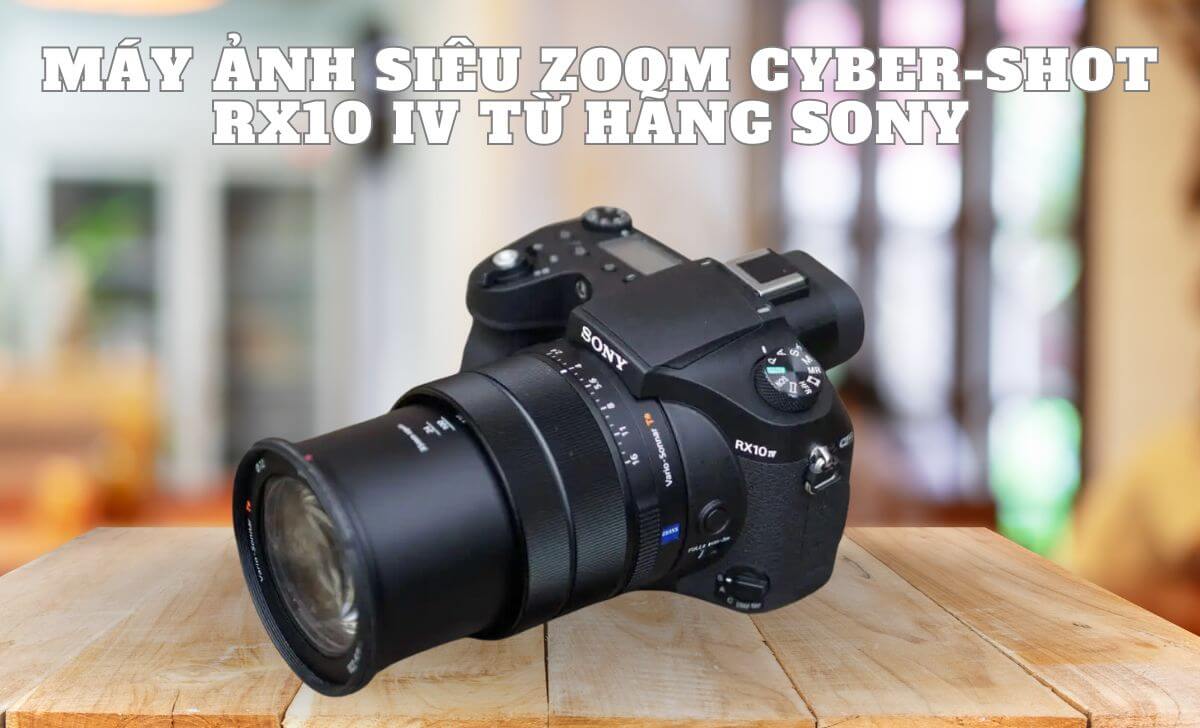 Máy ảnh có ống kính 24-600mm xuất sắc và nhanh nhạy