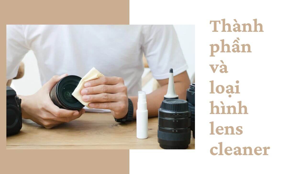 Trên thị trường hiện nay, có nhiều loại và set lens cleaner khác nhau