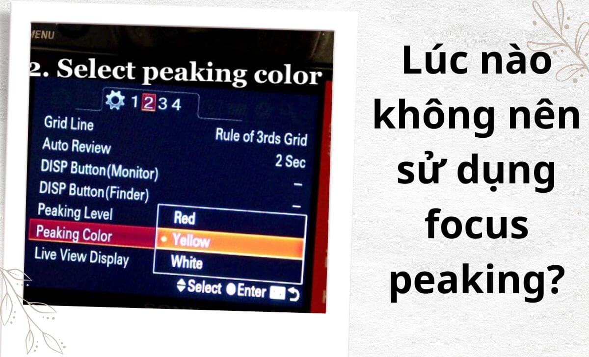 Thời điểm không nên dùng focus peaking 