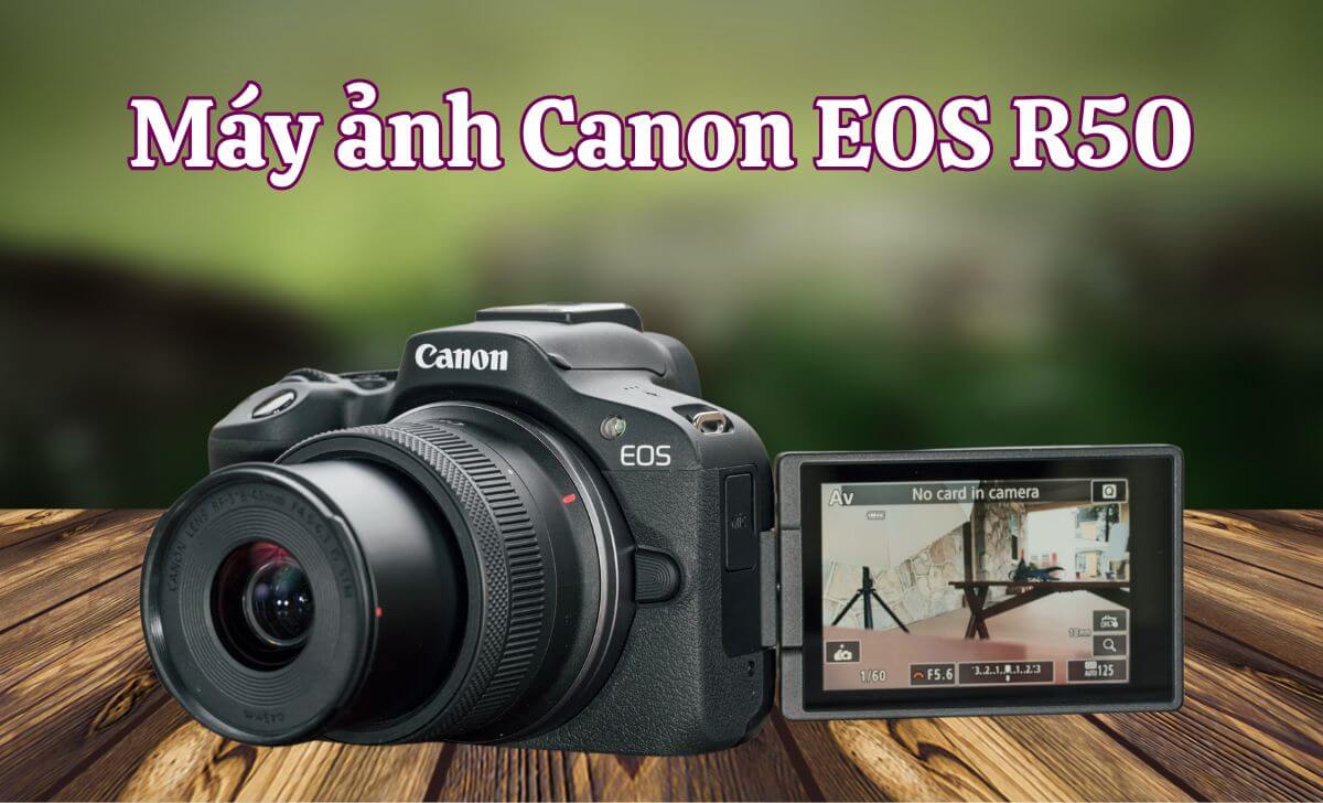 Canon EOS R50 vẫn khẳng định được sự nổi bật của mình với nhiều ưu điểm ấn tượng Canon EOS R50 vẫn khẳng định được sự nổi bật của mình với nhiều ưu điểm ấn tượng