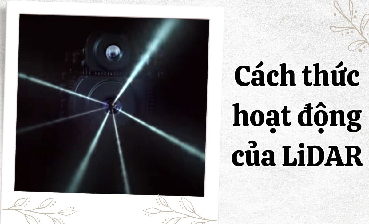 Cảm biến LiDAR hoạt động bằng cách phát ra hàng triệu xung laser mỗi giây