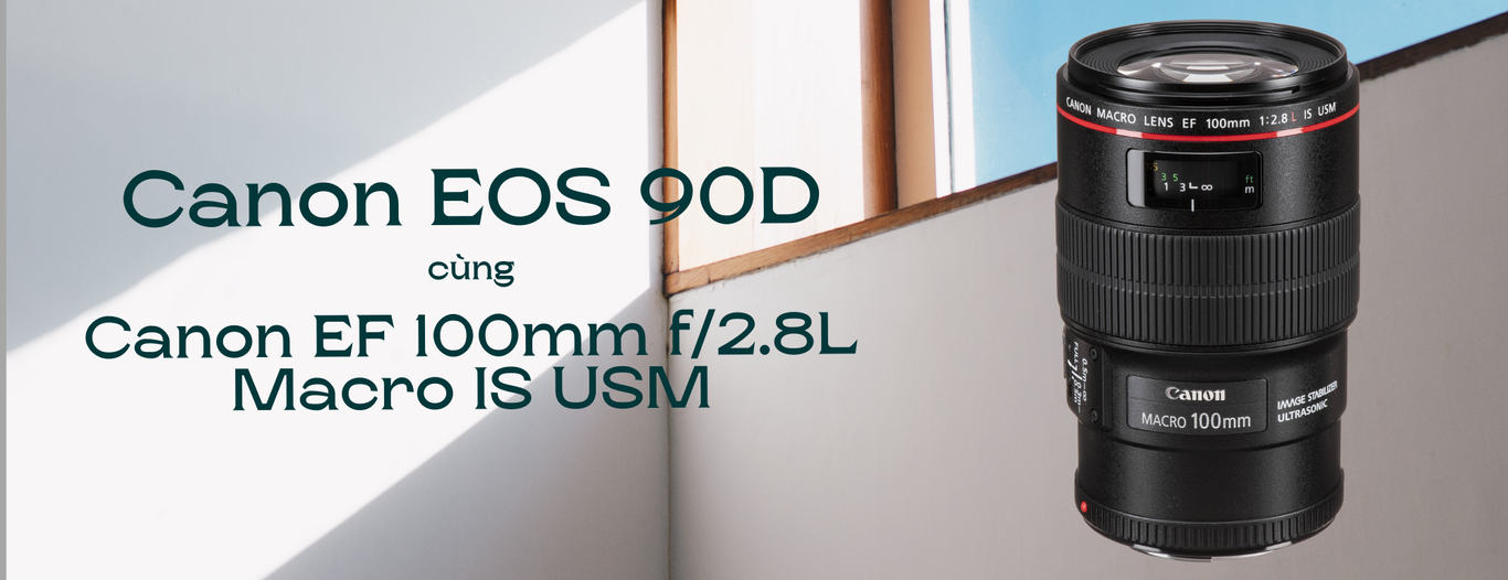 Canon EOS 90D với nhiếp ảnh macro
