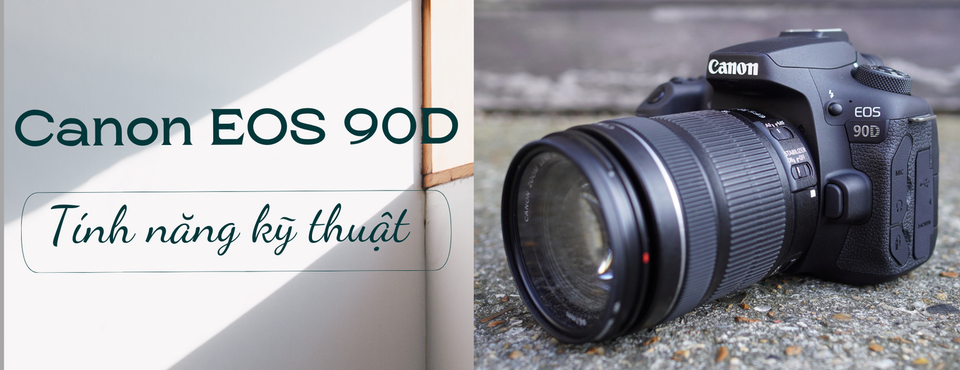 Tính năng kỹ thuật của Canon EOS 90D