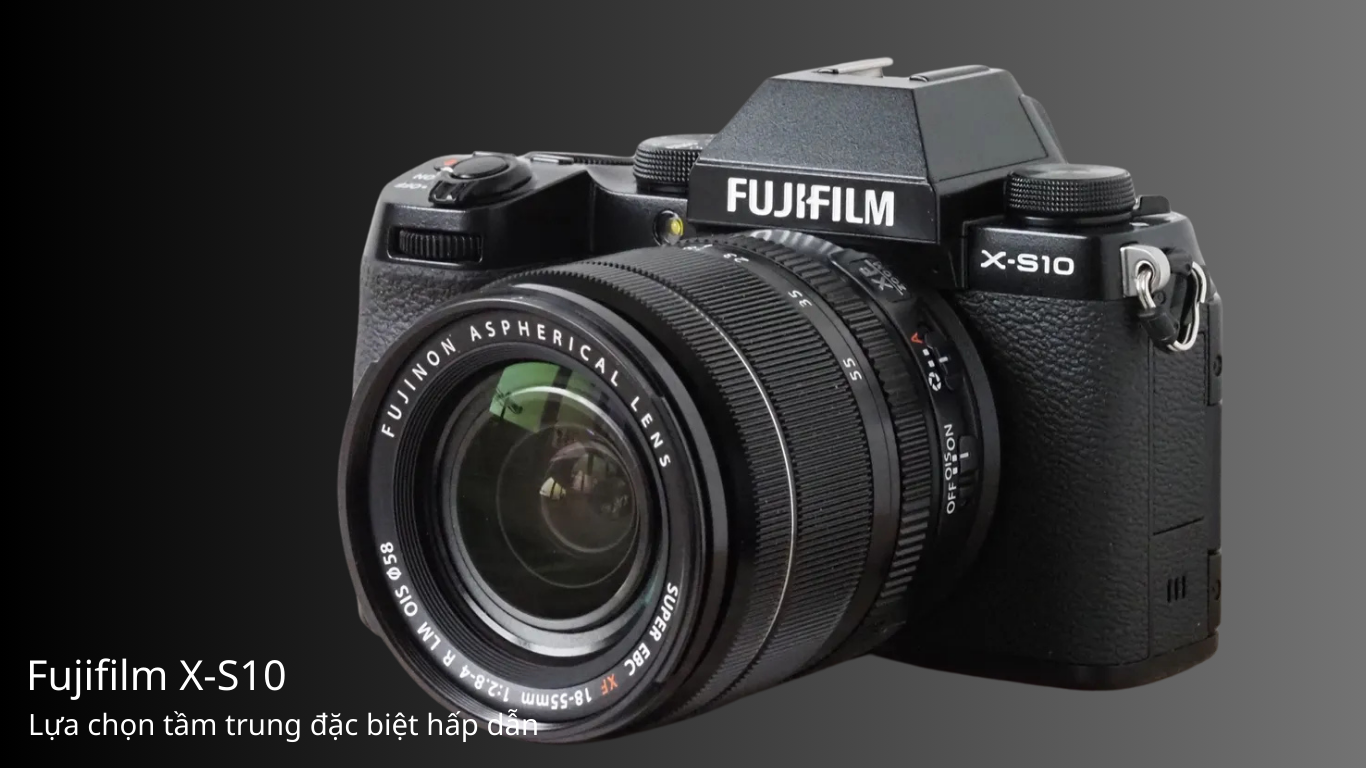 Fujifilm X-S10: Lựa chọn tầm trung đặc biệt hấp dẫn